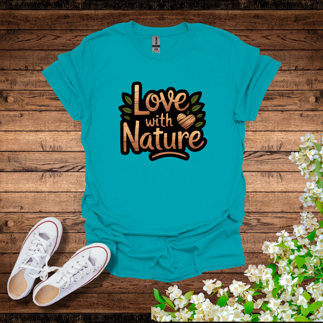 Love with Nature T-Shirt